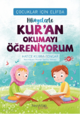 Çocuklar İçin Elifba Hikâyelerle Kur’an Okumayı Öğreniyorum - 1