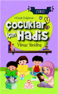 Çocuklar İçin HadisKüçük Kalplere - Nesil Çocuk (1)