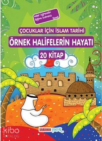 Çocuklar İçin İslam Tarihi Örnek Halifelerin Hayatı 20 Kitap - 1