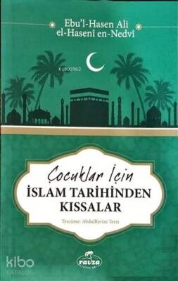 Çocuklar İçin İslam Tarihinden Kıssalar - Ravza Yayınları (1)