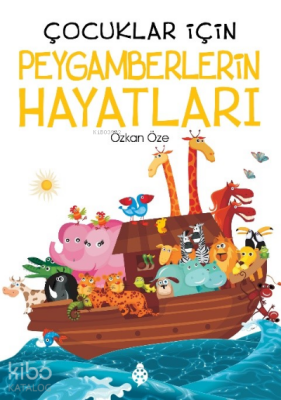Çocuklar İçin Peygamberlerin Hayatları - 2