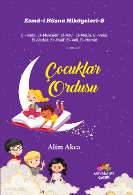 Çocuklar Ordusu Esma-i Hüsna Hikayeleri-8 - Mevsimler Kitap