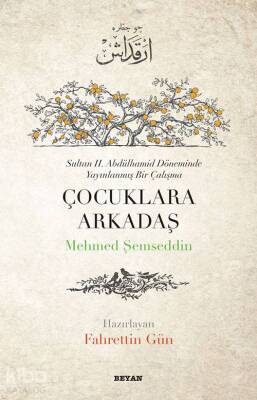 Çocuklara Arkadaş Sultan II. Abdülhamit Döneminde Yayınlanmış Bir Çalışma - 1