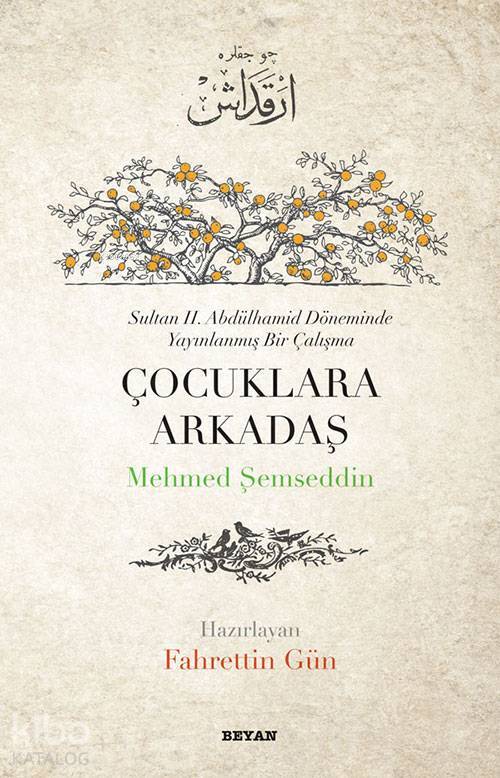 Çocuklara Arkadaş Sultan II. Abdülhamit Döneminde Yayınlanmış Bir Çalışma - 2