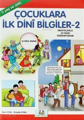 Çocuklara İlk Dini Bilgiler 2 Hikayelerle İmanın ve İslamın Şartları - 1