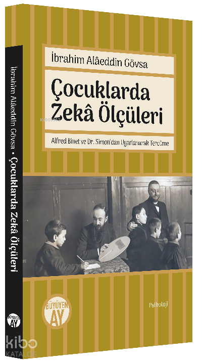 Çocuklarda Zekâ ÖlçüleriAlfred Binet ve Dr. Simondan Uyarlanarak Tercüme - 1