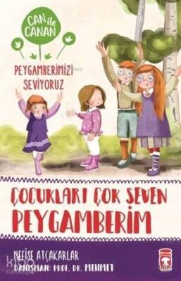Çocukları Çok Seven Peygamberim - Can ile Canan Peygamberimizi Seviyoruz - 1