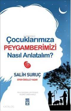 Çocuklarımıza Peygamberimizi Nasıl Anlatalım? - 3