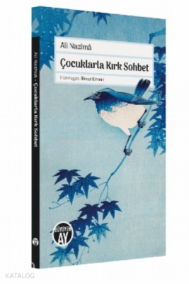 Çocuklarla Kırk Sohbet - Büyüyen Ay Yayınları