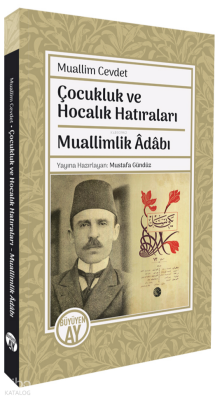 Çocukluk ve Hocalık HatıralarıMuallimlik Âdâbı - 1