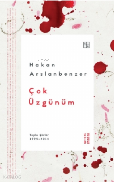 Çok ÜzgünümToplu Şiirler - 1