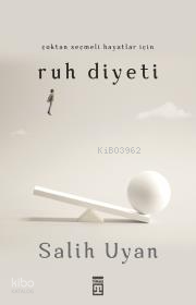 Çoktan Seçmeli Hayatlar İçin Ruh Diyeti - 2