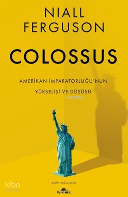 ColossusAmerikan İmparatorluğunun Yükselişi ve Çöküşü - 2