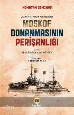 Çoşima Deniz Meydan Muharebesinde Moskof Donanmasının Perişanlığı - 2