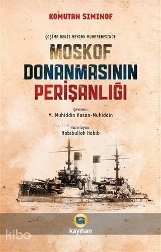 Çoşima Deniz Meydan Muharebesinde Moskof Donanmasının Perişanlığı - 2