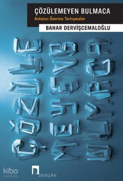 Çözülemeyen Bulmaca Anlatıcı Üzerine Tartışmalar - 2