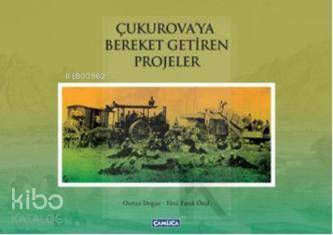 Çukurovaya Bereket Getiren Projeler - 1