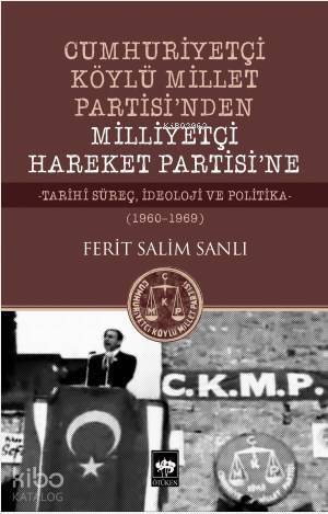Cumhuriyetçi Köylü Millet Partisinden Milliyetçi Hareket Partisine - Tarihi Süreç. İdeoloji ve Politika - (1960 - 1969) - 1