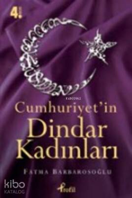 Cumhuriyetin Dindar Kadınları - 1