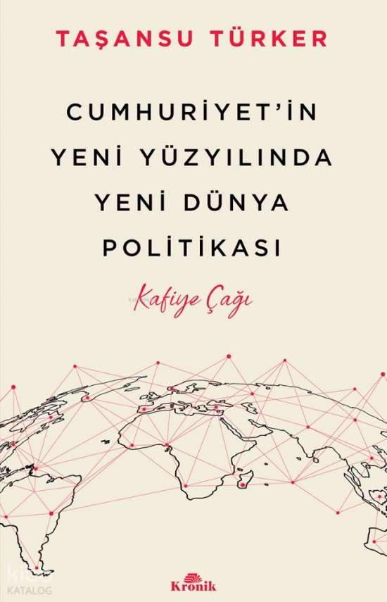 Cumhuriyet’in Yeni Yüzyılında Yeni Dünya PolitikasıKafiye Çağı - 1