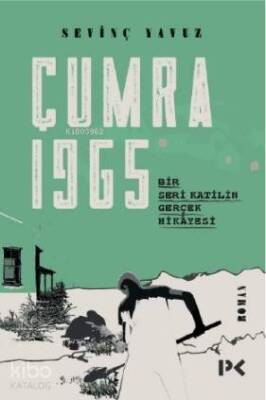 Çumra 1965 Bir Seri Katilin Gerçek Hikayesi - 1