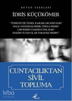 Cuntacılıktan Sivil Topluma Bütün Eserleri - 2