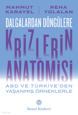 Dalgalardan Döngülere Krizlerin AnatomisiAbd ve Türkiye’den Yaşanmış Örneklerle - 1