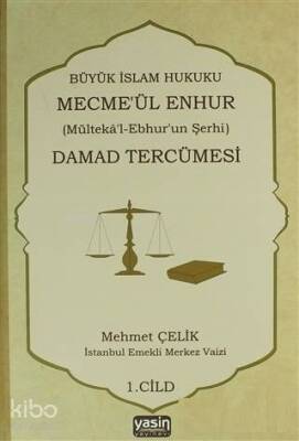 Damad Tercümesi Cilt 1 Büyük İslam Hukuku Mecmeül Enhur - 1