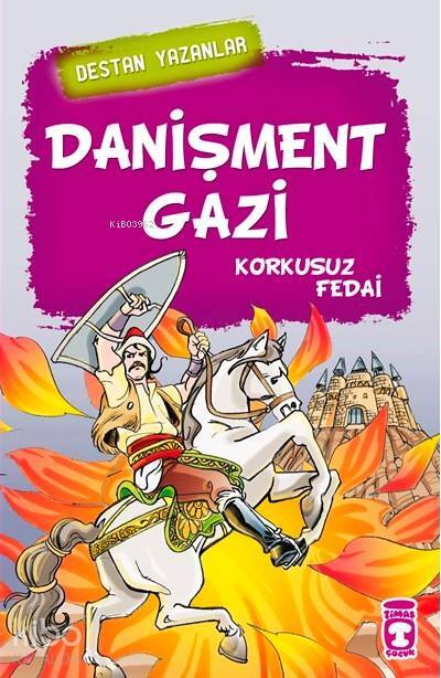 Danişment Gazi Korkusuz Fedai - 1