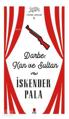 Darbe Kan ve Sultan - Tiyatro Eserleri 6 - 1