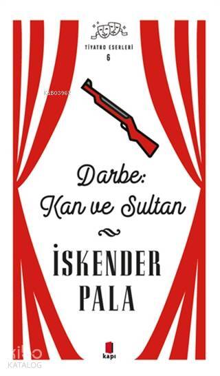 Darbe Kan ve Sultan - Tiyatro Eserleri 6 - 1