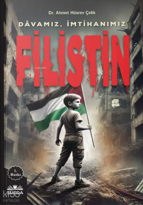Davamız, İmtihanımız Filistin - Süedâ Yayıncılık
