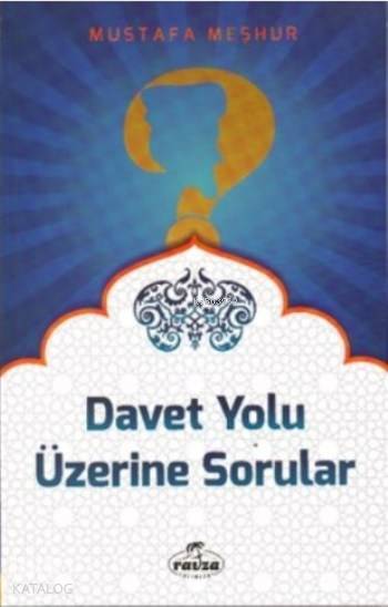 Davet Yolu Üzerine Sorular - 2