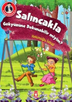 Dedemden Mektuplar 9 - Salıncakla Gökyüzüne Dokunabilir miyim? - 2