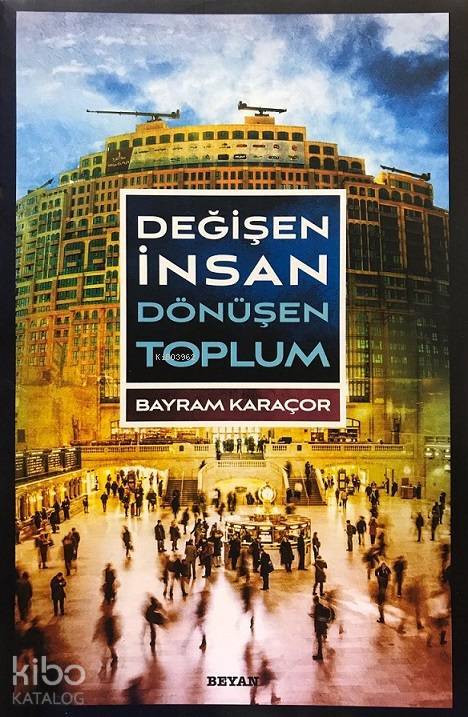 Değişen İnsan Dönüşen Toplum - 1