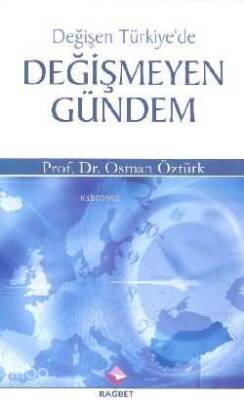 Değişen Türkiyede Değişmeyen Gündem - 1