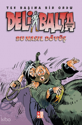 Deli Balta - Bu Nasıl Dövüş - Babıali Kültür Yayıncılığı