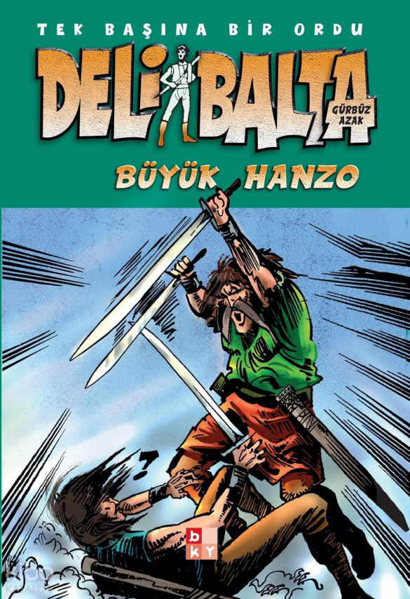 Deli Balta - Büyük Hanzo - 1