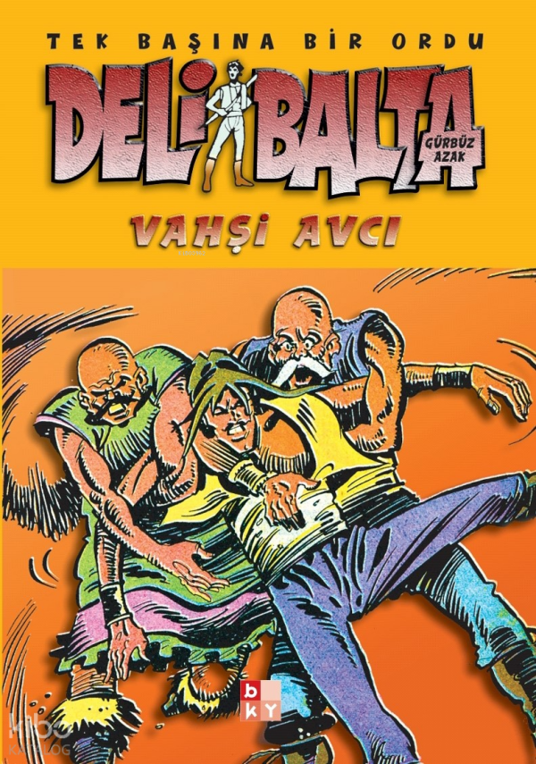 Deli Balta - Vahşi Avcı - 1