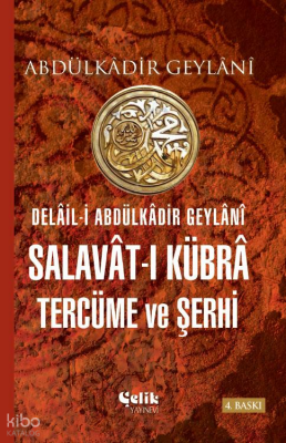 Delâil-i Abdulkâdir Geylânî Salavât-ı Kübrâ Tercüme ve Şerhi - 2