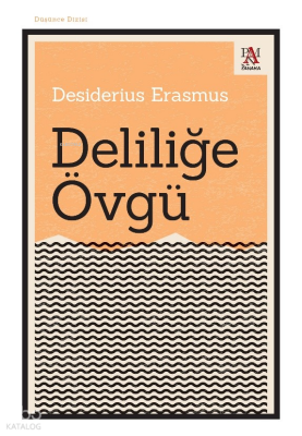 Deliliğe Övgü - 1