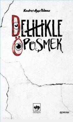 Delilikle Öpüşmek - 1