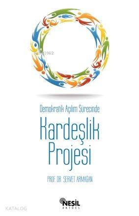 Demokratik Açılım Sürecinde Kardeşlik Projesi - 1
