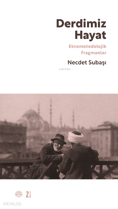 Derdimiz HayatEtnometodolojik Fragmanlar - 1