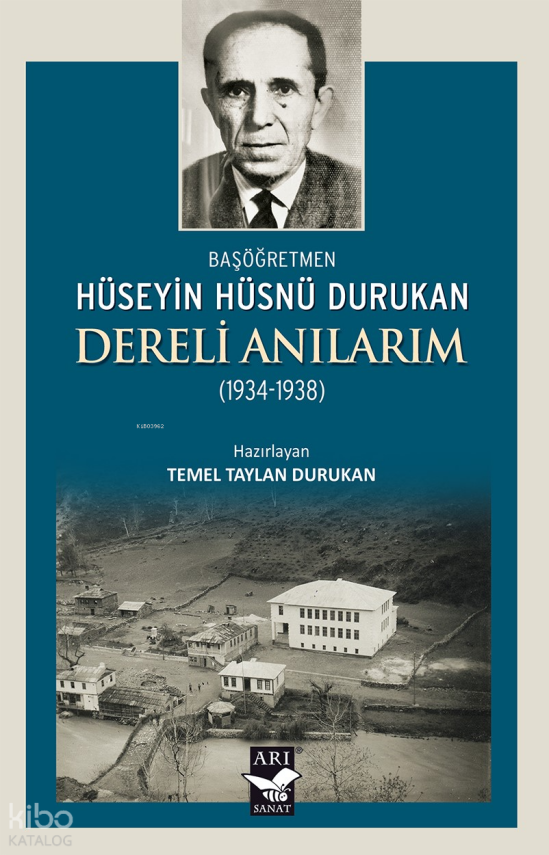 Dereli Anılarım (1934-1938) (Başöğretmen Hüseyin Hüsnü Durukan) - 2