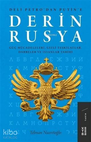 Derin Rusya Güç Mücadeleleri, Gizli Teşkilatlar, Darbeler ve İsyanlar - 2