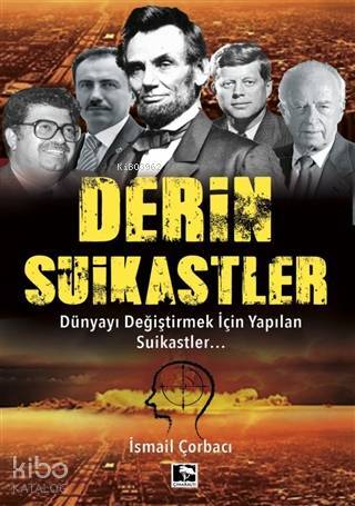 Derin Suikastler Dünyayı Değiştirmek İçin Yapılan Suikastler - 1