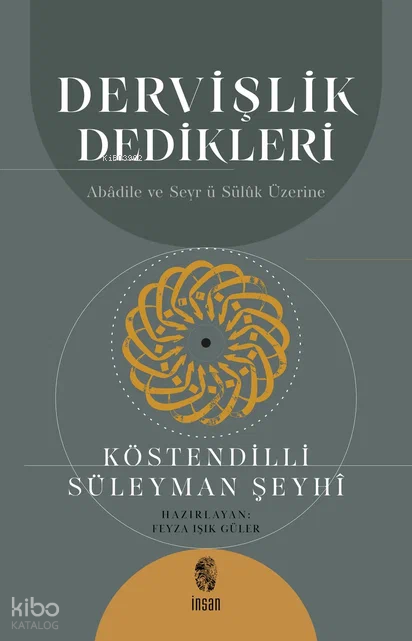 Dervişlik DedikleriAbâdile ve Seyr ü Sülûk Üzerine - 1
