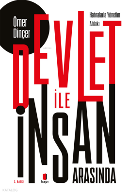 Devlet ile İnsan Arasında (Hatıralarla Yönetim Ahlakı) - 3