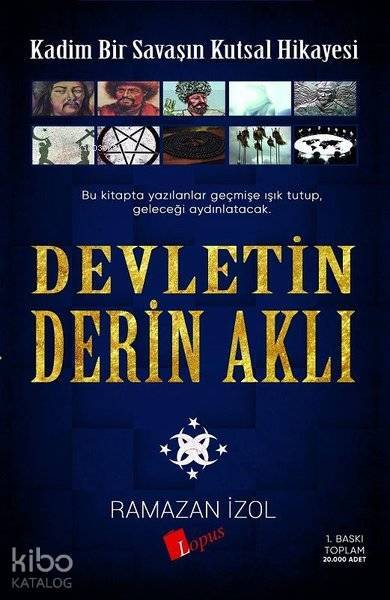 Devletin Derin Aklı Kadim Bir Savaşın Kutsal Hikayesi - 1